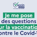 Je me pose des questions sur la vaccination contre le Covid-19